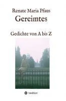 Bild: Gereimtes - Gedichte, wie sie das Leben schreibt