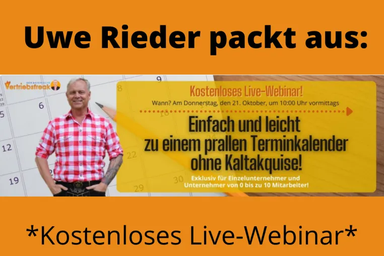 Bild: Uwe Rieder packt aus: Einfach und leicht zu einem prallen Terminkalender ohne Kaltakquise!