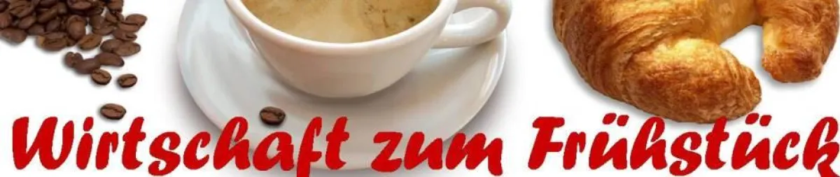 Wirtschaft zum Frühstück