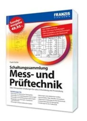 Große Fundgrube für Labor, Beruf und Hobby - Über 550 Schaltungen aus der Mess- und Prüftechnik Bild: Große Fundgrube für Labor, Beruf und Hobby - Über 550 Schaltungen aus der Mess- und Prüftechnik