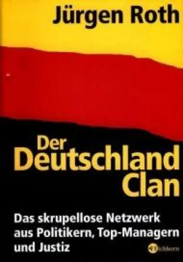 Jürgen Roth: »Der Deutschland Clan«, Eichborn Verlag