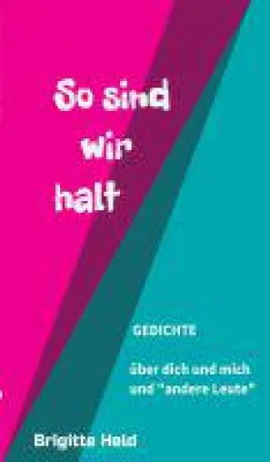 Bild: So sind wir halt - Gedichte über dich und mich und "andere Leute"