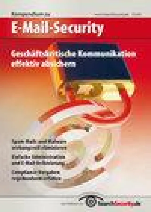 SearchSecurity.de Kompendium: Geschäftskritische Kommunikation effektiv absichern