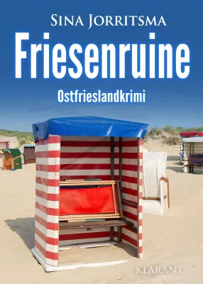 Bild: Neuerscheinung: Ostfrieslandkrimi "Friesenruine" von Sina Jorritsma im Klarant Verlag