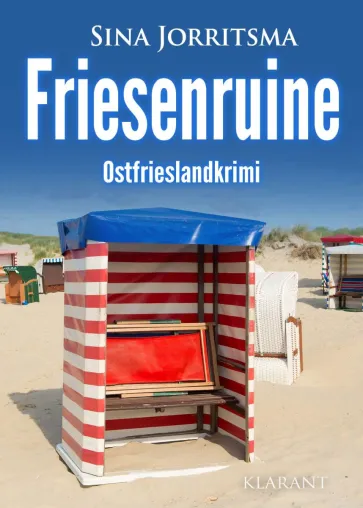 Bild: Neuerscheinung: Ostfrieslandkrimi "Friesenruine" von Sina Jorritsma im Klarant Verlag