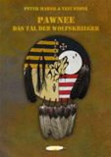 Bild: Spannende Indianerliteratur: "Pawnee - Tal der Wolfskrieger"