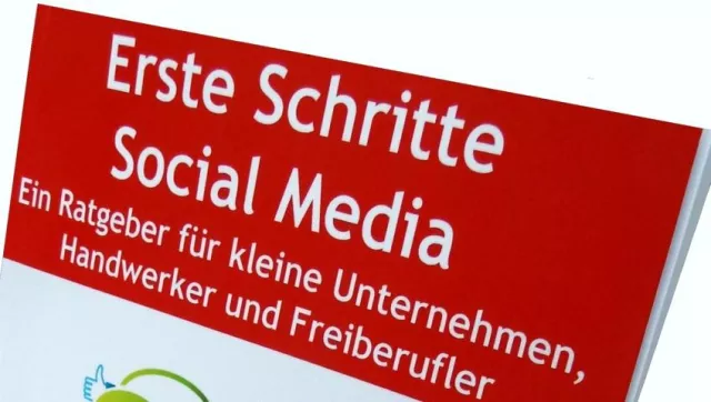 „Erste Schritte Social Media - Ein Ratgeber für kleine Unternehmen, Handwerker und Freiberufler“ Bild: „Erste Schritte Social Media - Ein Ratgeber für kleine Unternehmen, Handwerker und Freiberufler“