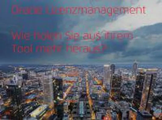 Bild: Oracle Lizenzmanagement - Wie holen Sie aus Ihrem Tool mehr heraus?