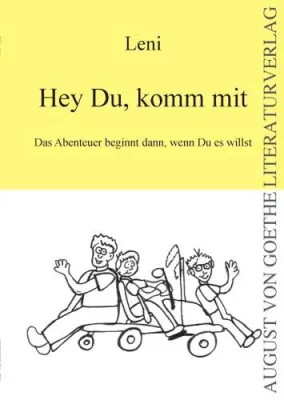 Bild: Frankfurter Verlagsgruppe veröffentlicht: „Hey Du, komm mit – Das Abenteuer beginnt dann, wenn Du es willst“