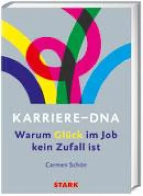 Bild: Karriere-DNA – Glück und Erfolg im Job sind kein Zufall