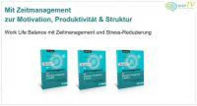 Mit Zeitmanagement zur Motivation, Produktivität & Struktur - Work Life Balance mit Zeitmanagement Bild: Mit Zeitmanagement zur Motivation, Produktivität & Struktur - Work Life Balance mit Zeitmanagement