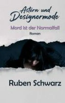 Astern und Designermode - Mord ist der Normalfall. Bild: Astern und Designermode - Mord ist der Normalfall.