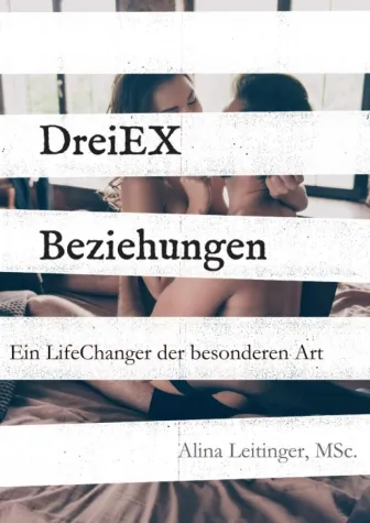 Bild: DreiEXBeziehungen - Ein LifeChanger der besonderen Art
