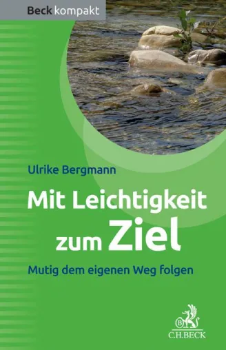 Bild: Ulrike Bergmann: Mit Leichtigkeit zum Ziel. Mutig dem eigenen Weg folgen