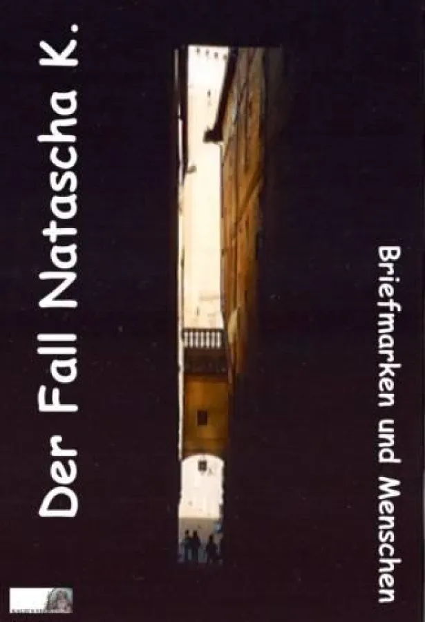 Der Fall Natascha K. - Briefmarken und Mäuse