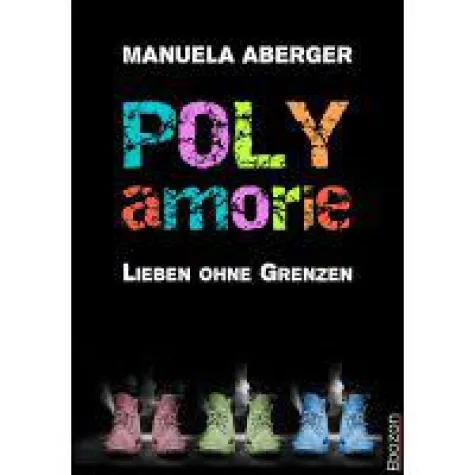 Ebook Neuerscheinung Polyamorie - Lieben ohne Grenzen von Manuela Aberger Bild: Ebook Neuerscheinung Polyamorie - Lieben ohne Grenzen von Manuela Aberger
