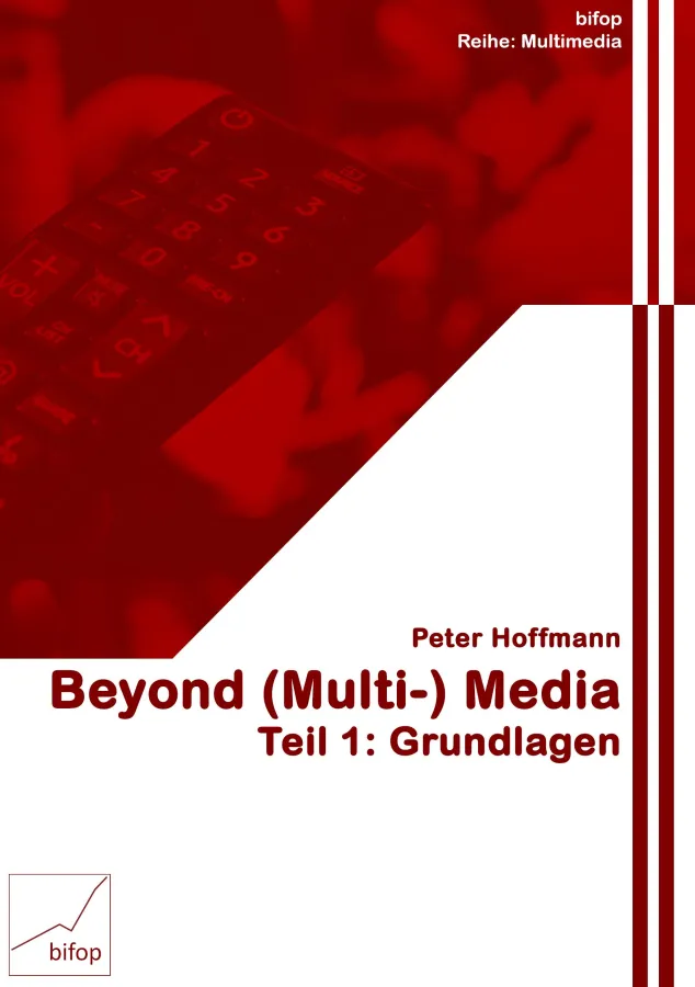 Beyond (Multi-) Media - Teil 1