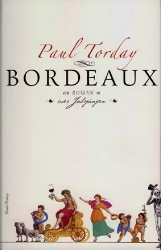 Berlin Verlage - »Bordeaux - Ein Roman in vier Jahrgängen« Bild: Berlin Verlage - »Bordeaux - Ein Roman in vier Jahrgängen«