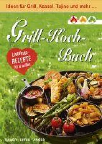 Bild: NEU: Original-Grill-Rezepte mit über 305 farbigen Fotos