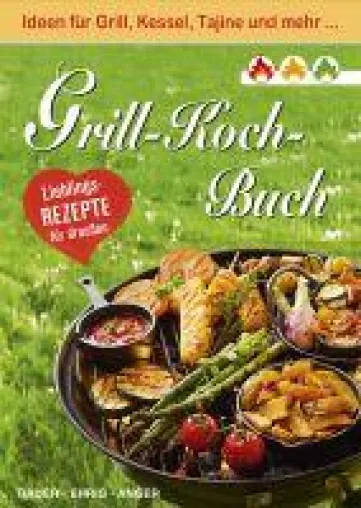 NEU: Original-Grill-Rezepte mit über 305 farbigen Fotos Bild: NEU: Original-Grill-Rezepte mit über 305 farbigen Fotos