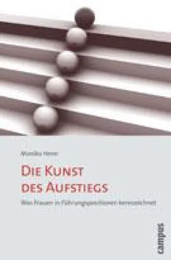 Bild: Die Kunst des Aufstiegs - Was Frauen in Führungspositionen kennzeichnet