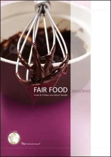 Jetzt erschienen: Katalog Fair Food 2011/2012. Essen & Trinken aus Fairem Handel Bild: Jetzt erschienen: Katalog Fair Food 2011/2012. Essen & Trinken aus Fairem Handel
