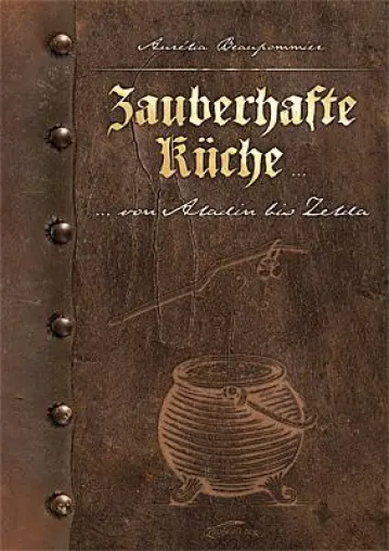 Bild: Zauberhafte Küche – Magische Rezepte von Aladin bis Zelda