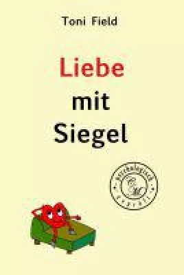 Bild: Liebe mit Siegel - eine literarische, romantische Reise in die komplexe Welt der menschlichen Psyche