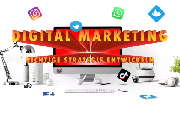 Eine effiziente Strategie für Digital Marketing entwickeln Bild: Eine effiziente Strategie für Digital Marketing entwickeln