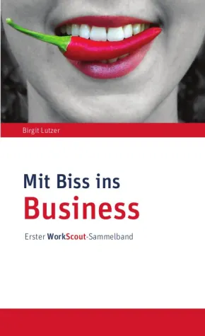 Bild: Mit Biss ins Business – erster WorkScout-Sammelband