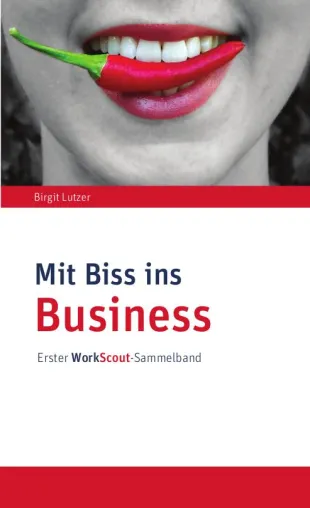 Bild: Mit Biss ins Business – erster WorkScout-Sammelband