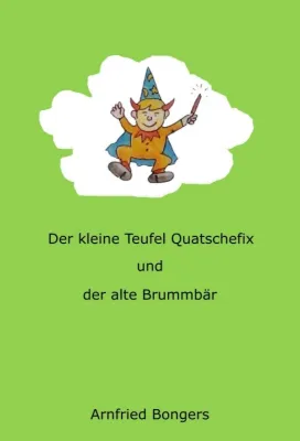 Bild: Der kleine Teufel Quatschefix - Ein märchenhaftes Vorlesebuch