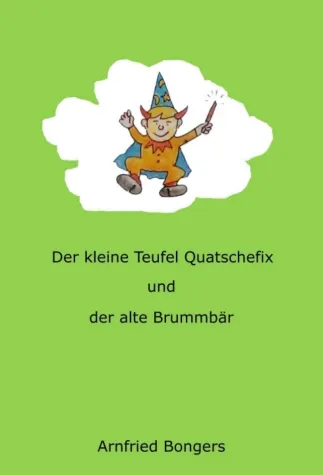 Bild: Der kleine Teufel Quatschefix - Ein märchenhaftes Vorlesebuch