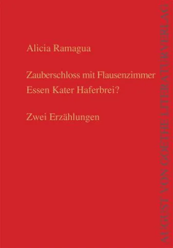 Bild: August von Goethe Literaturverlag - Alicia Ramagua – Zauberschloss mit Flausenzimmer, Essen Kater Haferbrei