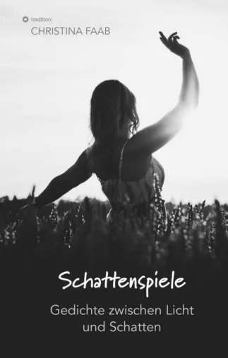 Bild: Schattenspiele - Gedichte zwischen Licht und Schatten
