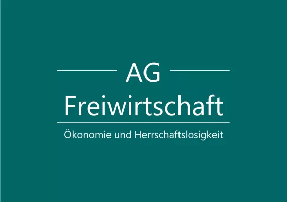 Bild: Die Arbeitsgemeinschaft Freiwirtschaft präsentiert ihre neue Webseite "Ökonomie und Herrschaftslosigkeit"
