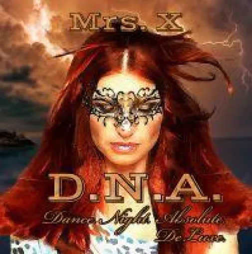 Bild: "D.N.A. de Luxe - Dance. Night. Absolute. de Luxe" ist das neue Album der Sängerin Mrs. X.
