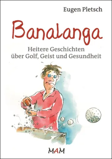 Bild: Banalanga: Heitere Geschichten über Golf, Geist und Gesundheit