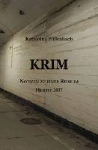 Bild: KRIM - Notizen einer abenteuerlichen Reise enthüllen eine neue Perspektive