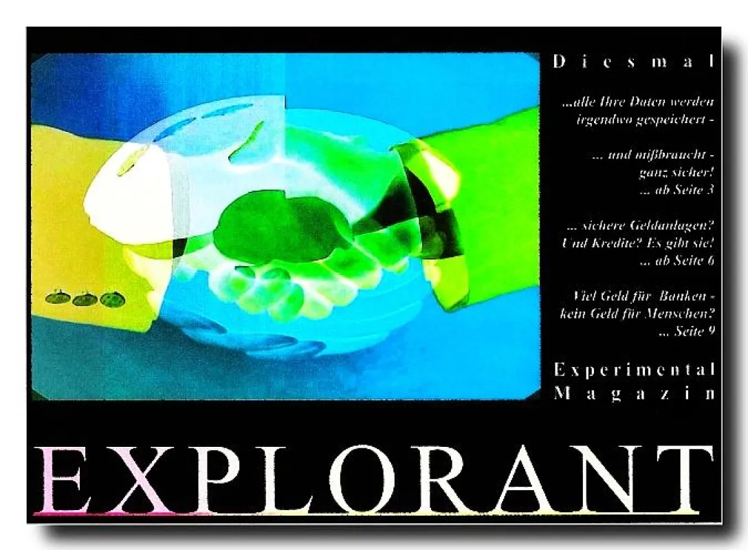Die Neuausgabe von Explorant kommt als ePublikation kostenlos per eMail ins Haus. Sie bietet experimentelle Beiträge und Infotainment rund um aktuelles Zeitgeschehen.