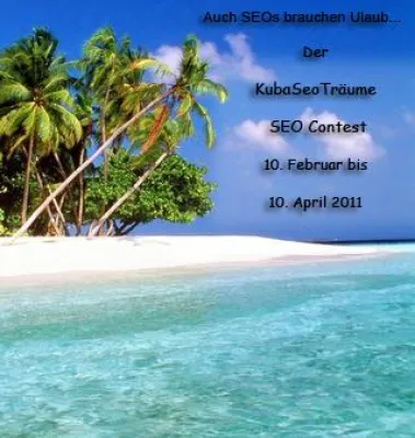 Bild: Der erste SEO Wettbewerb 2011 KubaSeoTräume hat angefangen