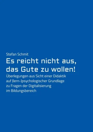 Bild: Es reicht nicht aus, das Gute zu wollen! - Lernpsychologisches Sachbuch