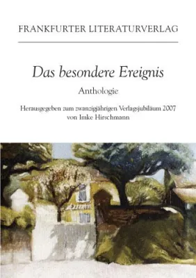 Bild: Das besondere Ereignis. Frankfurter Literaturverlag publiziert Anthologie zum zwanzigjährigen Verlagsjubiläum