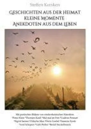 Geschichten aus der Heimat! - Kleine Momente und Anekdoten aus dem Leben Bild: Geschichten aus der Heimat! - Kleine Momente und Anekdoten aus dem Leben