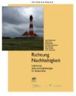 Richtung Nachhaltigkeit - Indikatoren, Ziele und Empfehlungen für Deutschland Bild: Richtung Nachhaltigkeit - Indikatoren, Ziele und Empfehlungen für Deutschland