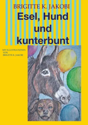 Bild: Esel, Hund und kunterbunt - Illustrierte Tiergeschichten