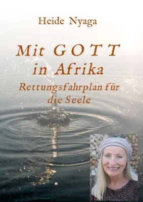 Bild: Mit Gott in Afrika - Rettungsfahrplan für die Seele