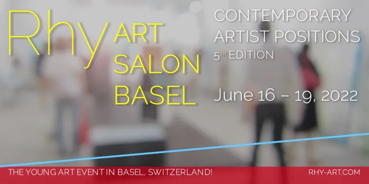 Künstler am Rhy Art Salon Basel (16.-19. Juni 2022) - Präsentation 4. Teil Bild: Künstler am Rhy Art Salon Basel (16.-19. Juni 2022) - Präsentation 4. Teil