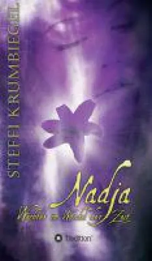 Nadja Band 3 - wortgewaltige Fortsetzung der Urban-Fantasy-Reihe Bild: Nadja Band 3 - wortgewaltige Fortsetzung der Urban-Fantasy-Reihe