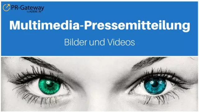 Bild: Multimedia-Pressemitteilung: Bilder und Videos für mehr Sichtbarkeit im Netz